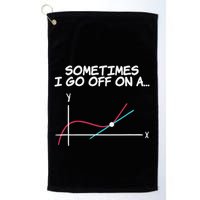 Math Teacher Sometimes I Go Off On A Tangent Golf Towel