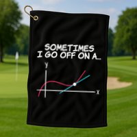 Math Teacher Sometimes I Go Off On A Tangent Golf Towel
