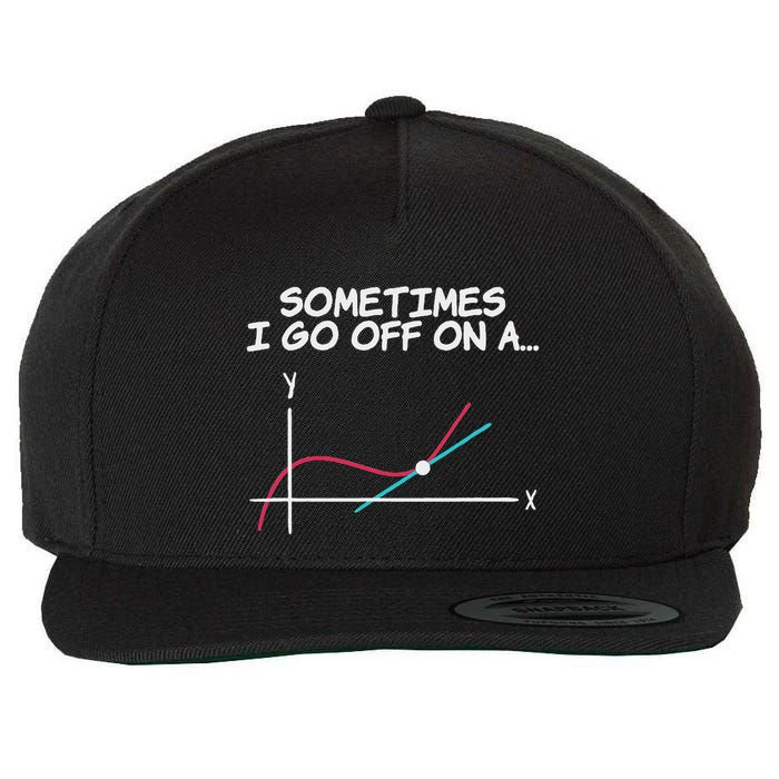 Math Teacher Sometimes I Go Off On A Tangent Wool Snapback Cap