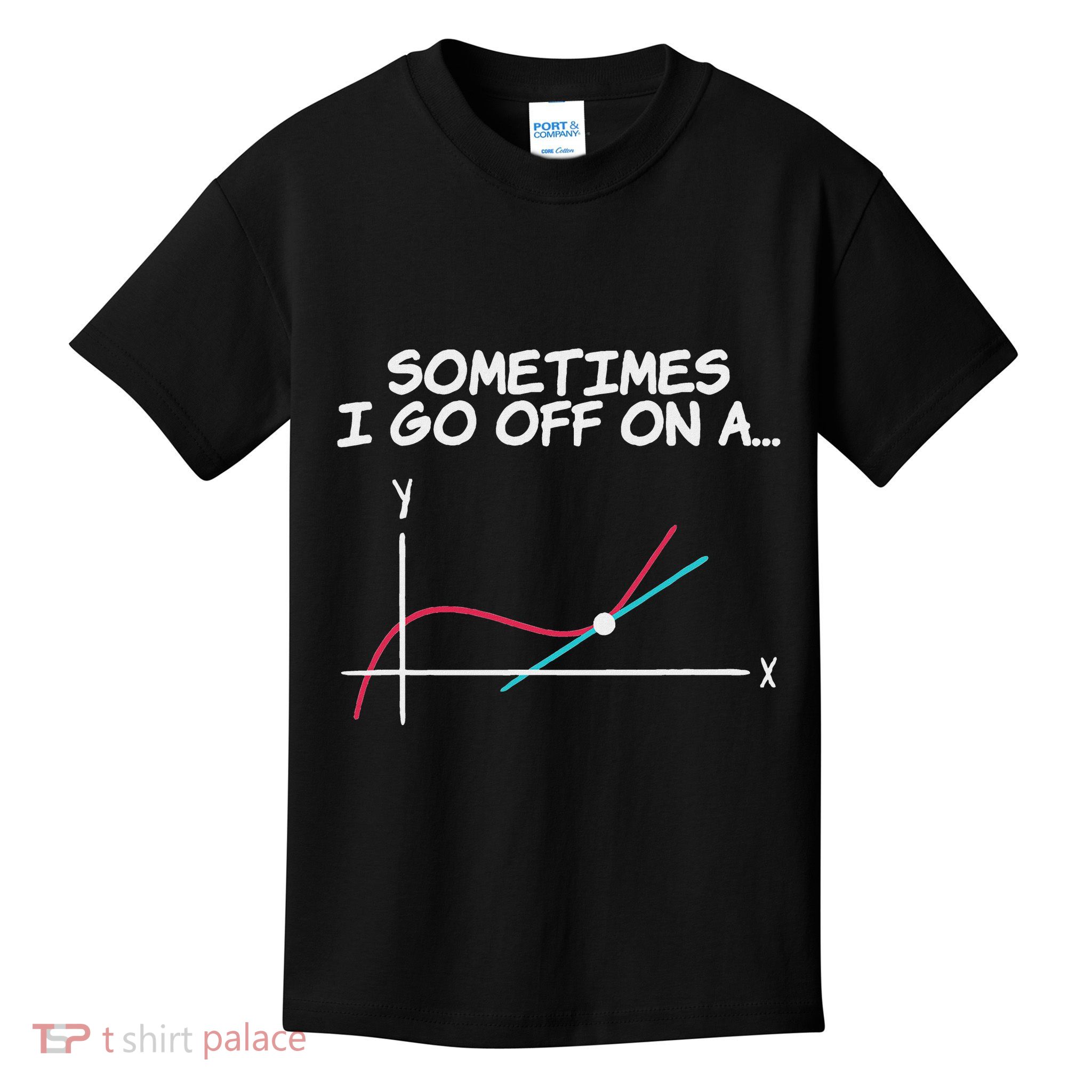 Math Teacher Sometimes I Go Off On A Tangent Kids T-Shirt