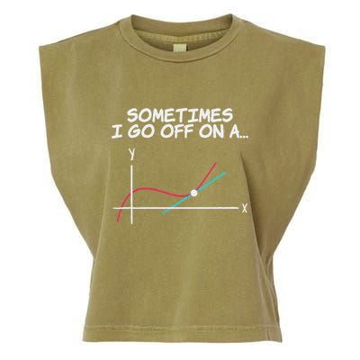 Math Teacher Sometimes I Go Off On A Tangent Garment-Dyed Women's Muscle Tee