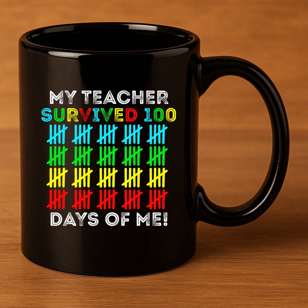 My Teacher Survived 100 Days Of Me 100 Days Of School Gift 11oz C Handle Ceramic Mug