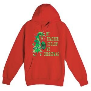 My Teacher Stolen My Christmas Funny For Student Teacher Premium Pullover Hoodie