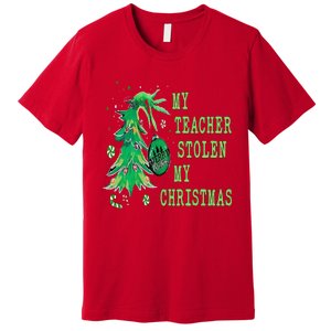 My Teacher Stolen My Christmas Funny For Student Teacher Premium T-Shirt