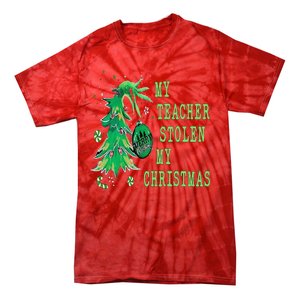 My Teacher Stolen My Christmas Funny For Student Teacher Tie-Dye T-Shirt