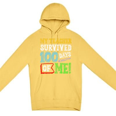 My Teacher Survived 100 Days Of Me 100 School Days Gift Premium Pullover Hoodie