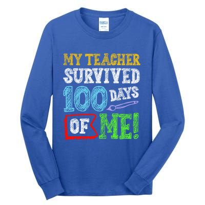 My Teacher Survived 100 Days Of Me 100 School Days Gift Tall Long Sleeve T-Shirt