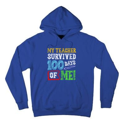 My Teacher Survived 100 Days Of Me 100 School Days Gift Tall Hoodie