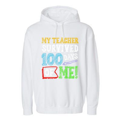 My Teacher Survived 100 Days Of Me 100 School Days Gift Garment-Dyed Fleece Hoodie