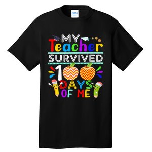 My Teacher Survived 100 Days Of Me Happy 100th Day Of School Tall T-Shirt