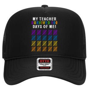 My Teacher Survived 100 Days Of Me Funny High Crown Mesh Back Trucker Hat