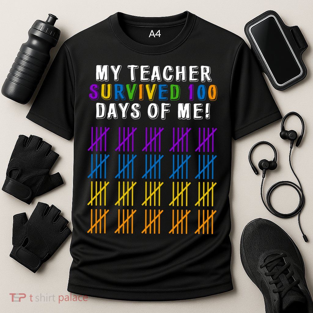 My Teacher Survived 100 Days Of Me Funny Performance Shirt
