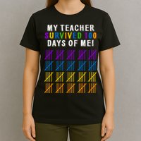 My Teacher Survived 100 Days Of Me Funny T-Shirt