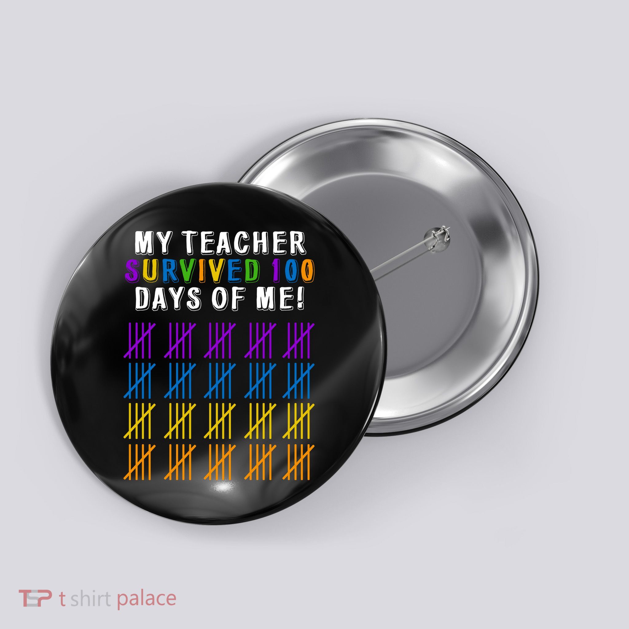 My Teacher Survived 100 Days Of Me Funny Button