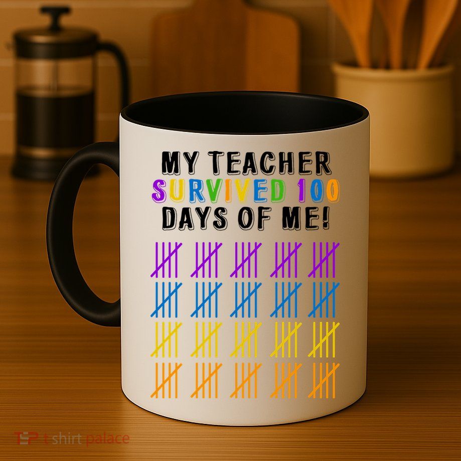 My Teacher Survived 100 Days Of Me Funny Mug