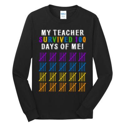 My Teacher Survived 100 Days Of Me Funny Tall Long Sleeve T-Shirt