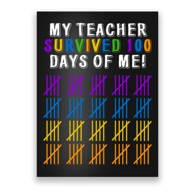 My Teacher Survived 100 Days Of Me Funny Poster