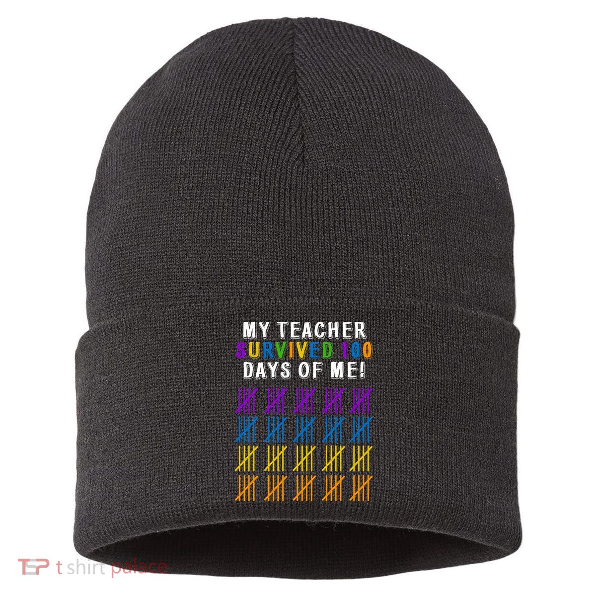 My Teacher Survived 100 Days Of Me Funny Sustainable Knit Beanie
