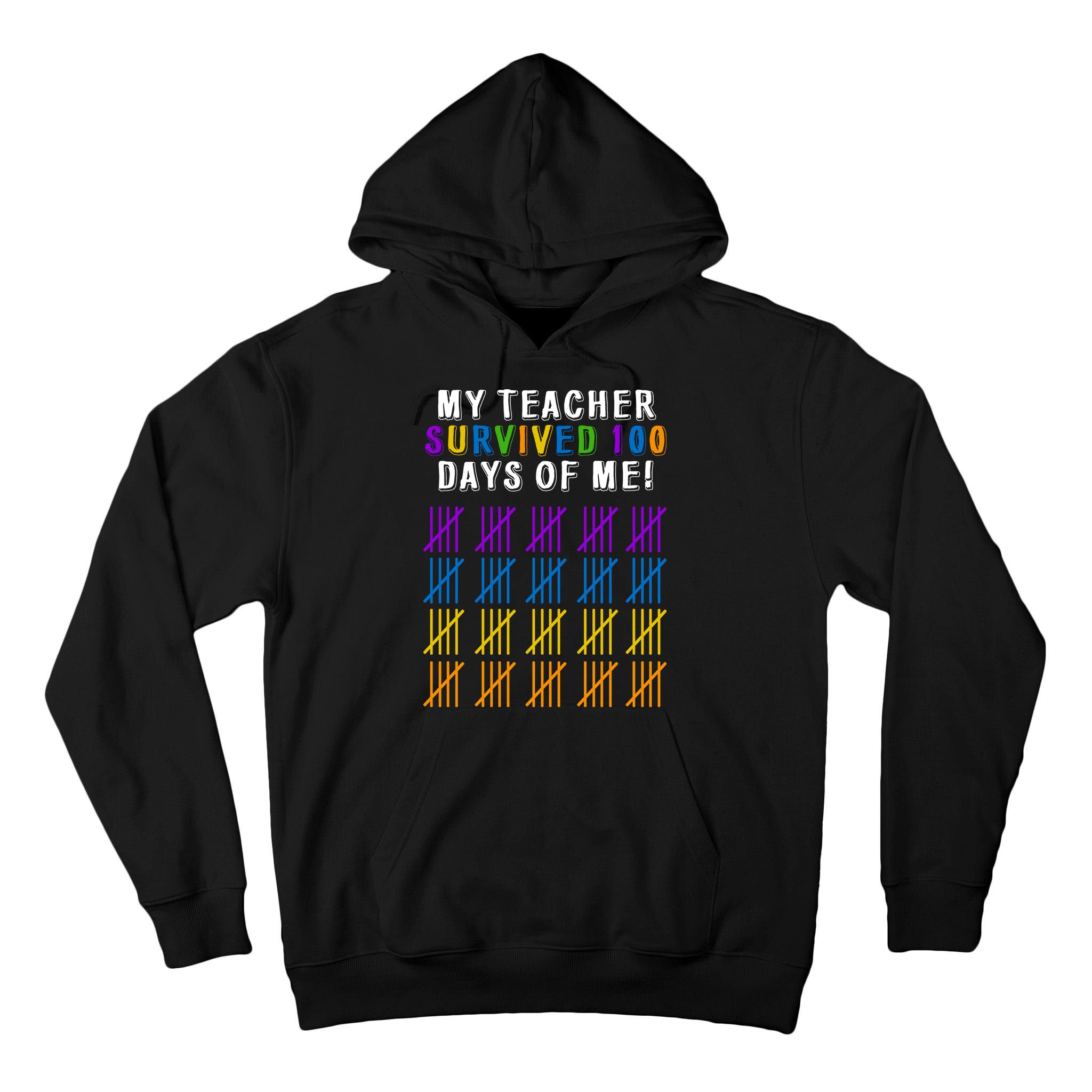 My Teacher Survived 100 Days Of Me Funny Tall Hoodie