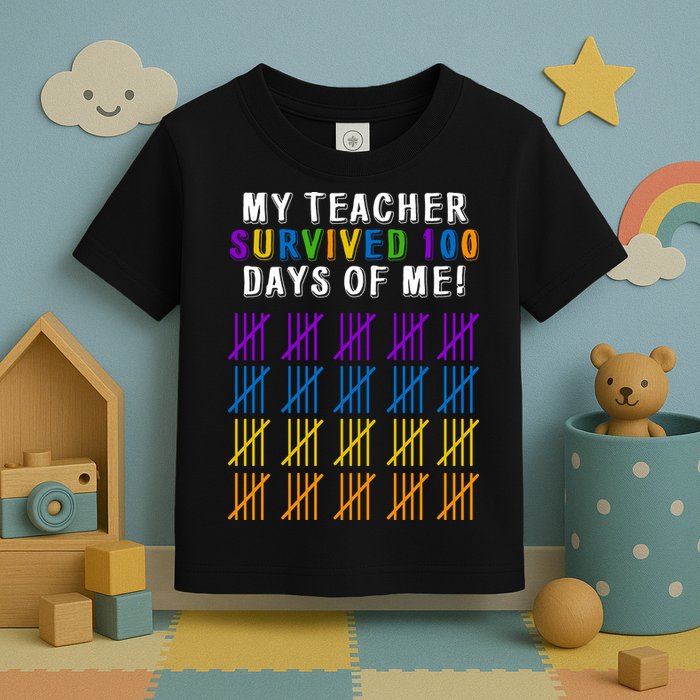 My Teacher Survived 100 Days Of Me Funny Toddler T-Shirt