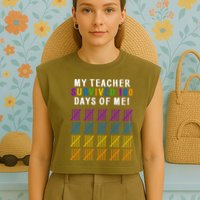 My Teacher Survived 100 Days Of Me Funny Garment-Dyed Women's Muscle Tee