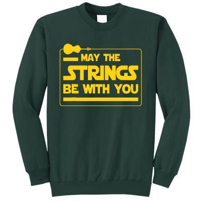 May The Strings Be With You Violinist Violin Player Tall Sweatshirt