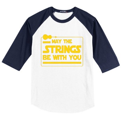 May The Strings Be With You Violinist Violin Player Baseball Sleeve Shirt