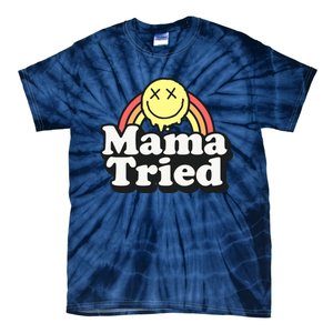 Mama Tried Sarcastic Tie-Dye T-Shirt