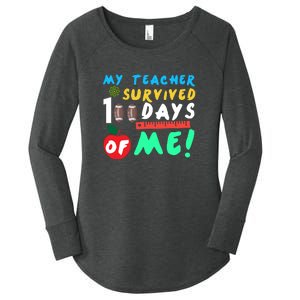 My Teacher Survived 100 Days Of Me Funny School Women's Perfect Tri Tunic Long Sleeve Shirt