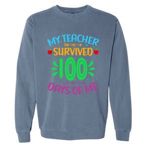 My Teacher Survived 100 Days Of Me Funny 100th Day Of School Gift Garment-Dyed Sweatshirt