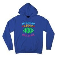 My Teacher Survived 100 Days Of Me Funny 100th Day Of School Gift Tall Hoodie