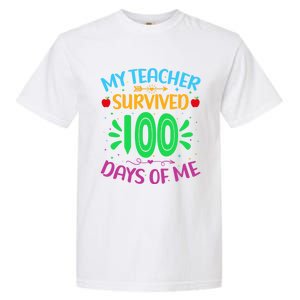 My Teacher Survived 100 Days Of Me Funny 100th Day Of School Gift Garment-Dyed Heavyweight T-Shirt