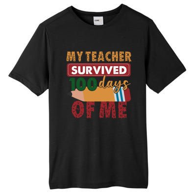 My Teacher Survived 100 Days Of Me Funny Student 100 Days Gift Tall Fusion ChromaSoft Performance T-Shirt