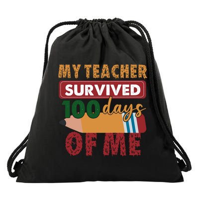 My Teacher Survived 100 Days Of Me Funny Student 100 Days Gift Drawstring Bag