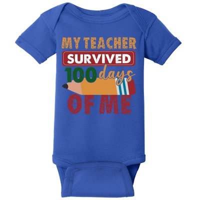 My Teacher Survived 100 Days Of Me Funny Student 100 Days Gift Baby Bodysuit