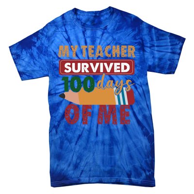 My Teacher Survived 100 Days Of Me Funny Student 100 Days Gift Tie-Dye T-Shirt