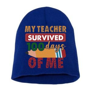 My Teacher Survived 100 Days Of Me Funny Student 100 Days Gift Short Acrylic Beanie