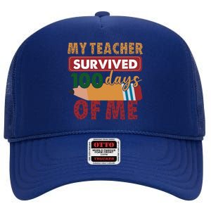 My Teacher Survived 100 Days Of Me Funny Student 100 Days Gift High Crown Mesh Back Trucker Hat