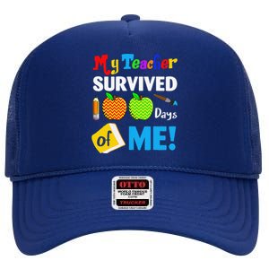 My Teacher Survived 100 Days Of Me Funny School High Crown Mesh Back Trucker Hat