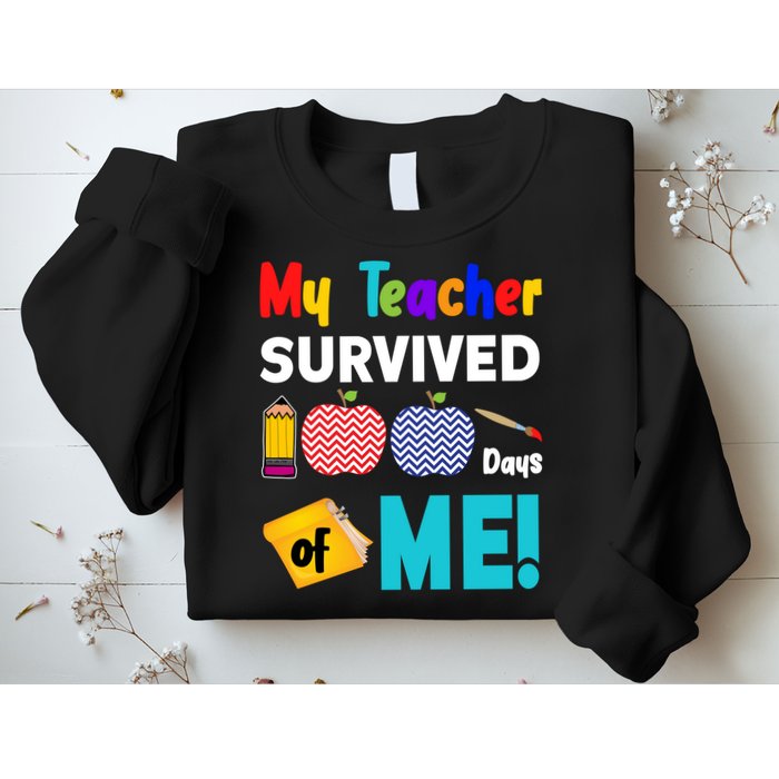 My Teacher Survived 100 Days Of Me Sweatshirt