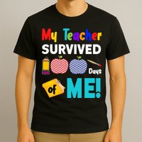 My Teacher Survived 100 Days Of Me T-Shirt