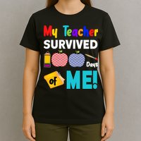 My Teacher Survived 100 Days Of Me T-Shirt