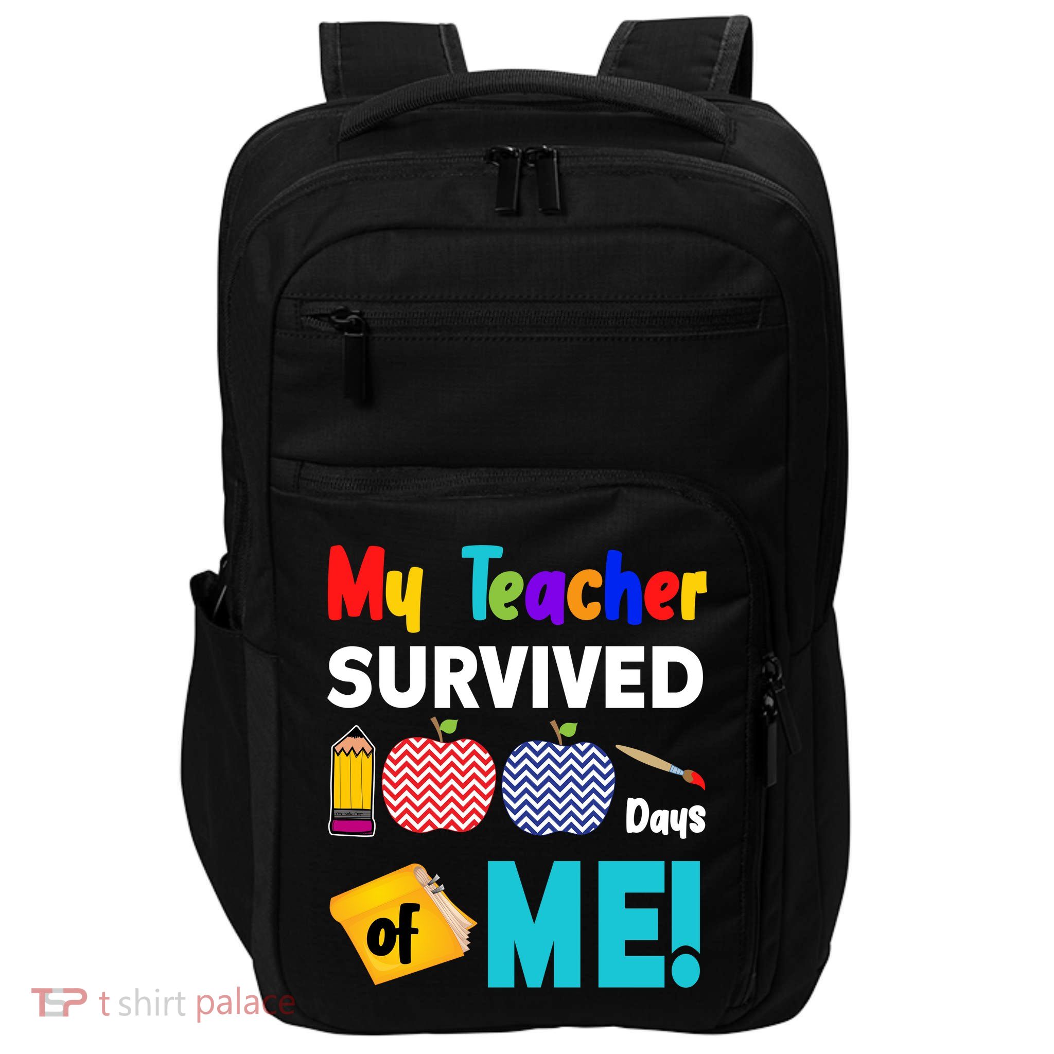 My Teacher Survived 100 Days Of Me Impact Tech Backpack