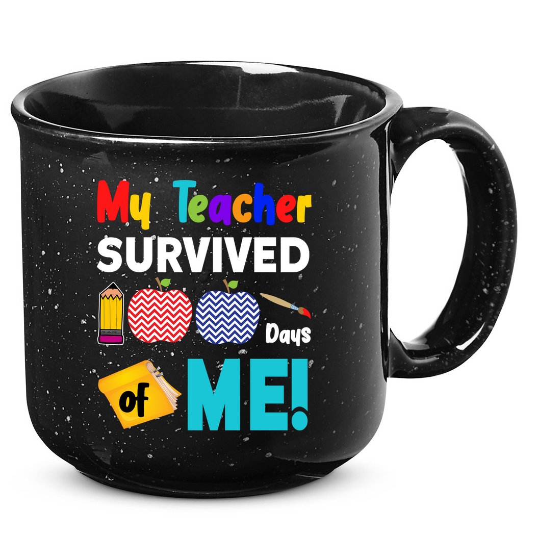 My Teacher Survived 100 Days Of Me 15oz Campfire Ceramic Mug