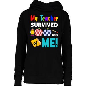 My Teacher Survived 100 Days Of Me Womens Funnel Neck Pullover Hood