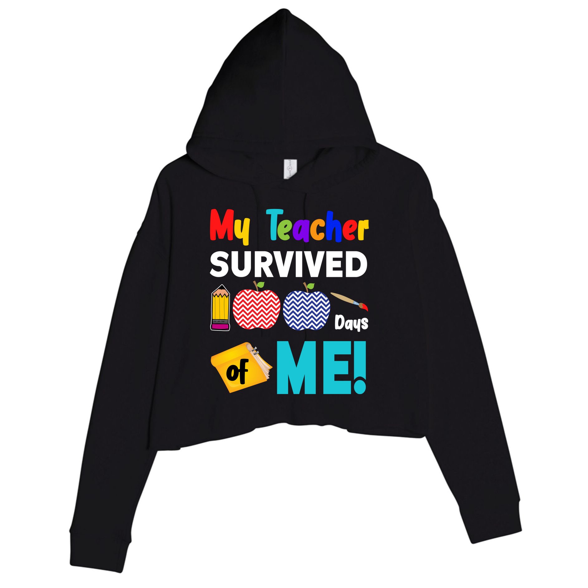 My Teacher Survived 100 Days Of Me Crop Fleece Hoodie