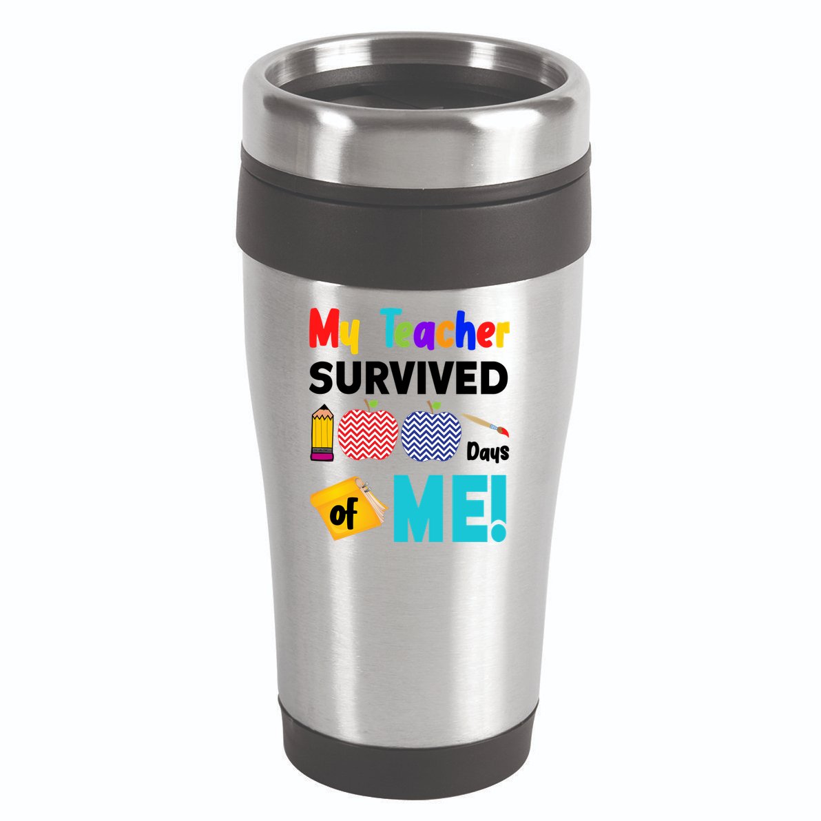 My Teacher Survived 100 Days Of Me 16oz Travel Tumbler