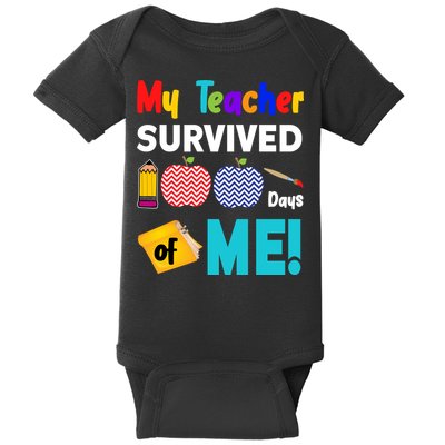 My Teacher Survived 100 Days Of Me Baby Bodysuit