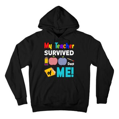 My Teacher Survived 100 Days Of Me Tall Hoodie