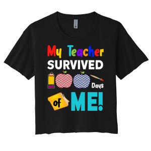 My Teacher Survived 100 Days Of Me Women's Crop Top Tee